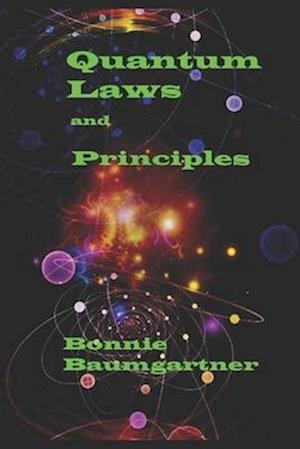 QUANTUM LAWS and Principles: Governing Human Consciousness