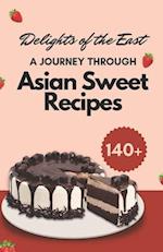 Delights of the East: A Journey Through Asian Sweet 