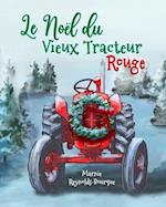Le Noël du Vieux Tracteur Rouge