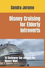 Disney Cruising for Elderly Introverts: To Castaway Cay aboard the Disney Wish 