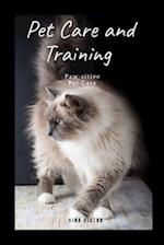 Pet Care and Training : Paw-sitive Pet Care 