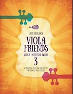 Viola Friends Method Book 3: 54 progressive pieces and fun exercises for advanced viola students 