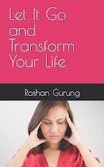 Let It Go and Transform Your Life 