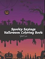 Spooky Sayings Halloween Coloring Book 