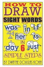 How to Draw Sight Words in Six Simple Steps 