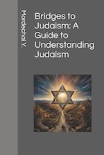 Bridges to Judaism: A Guide to Understanding Judaism 
