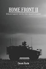 HOME FRONT II: Enlistment Into No Man's Land 