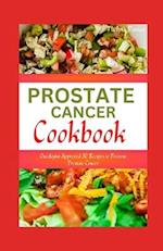 PROSTATE CANCER COOKBOOK : Oncologist Approved 30 Recipes to Prevent Prostate Cancer 