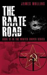 The Raate Road: Book VI in the Winter Sniper Series 