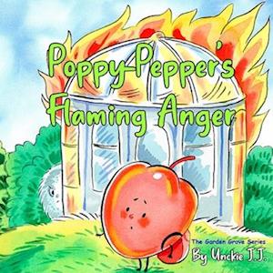 Poppy-Pepper's Flaming Anger: The Garden Grove Series