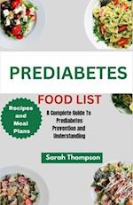 PREDIABETES FOOD LIST: A Complete Guide to Prediabetes Prevention and Understanding 