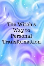 The Witch's Way to Personal Transformation 