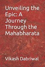 Unveiling the Epic: A Journey Through the Mahabharata 