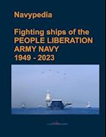 Fighting ships of the PEOPLE LIBERATION ARMY NAVY 1949 - 2023 