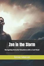 Zen in the Storm: Navigating Stressful Situations with a Cool Head 