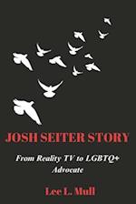 JOSH SEITER STORY: From Reality TV to LGBTQ+ Advocate 