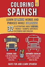 Coloring Spanish 1: Learn Spanish Words and Phrases while Coloring 