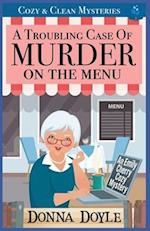 A Troubling Case of Murder on the Menu: Cozy & Clean Mysteries 