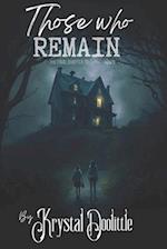 Those Who Remain: A Ghost Town Novel (Ghost Town Series book 3) 