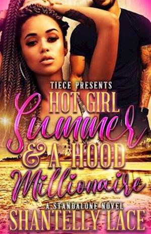 Hot Girl Summer and a Hood Millionaire: Standalone