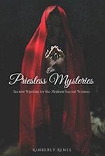 The Priestess Mysteries: Ancient Wisdom For The Modern Sacred Woman 