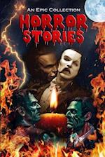 Horror Stories • An Epic Collection • Dracula, Frankenstein, Phantom of the Opera, and more! 