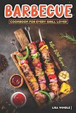 Barbecue Cookbook for Every Grill Lover : Killer BBQ Recipes 