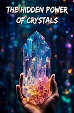 The hidden power of crystals: Healing mind and body with lithotherapy 