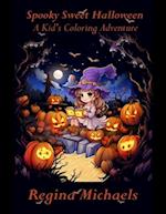 Spooky Sweet Halloween: A Kid's Coloring Adventure 