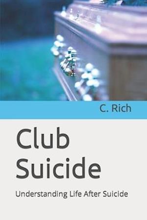 Club Suicide: Understanding Life After Suicide