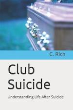 Club Suicide: Understanding Life After Suicide 