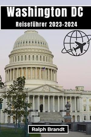 Reiseführer Washington D.C. 2023-2024