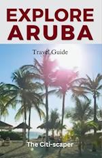 Aruba Travel Guide: A Journey through the Vibrant Charms of Aruba 