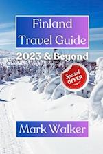 Finland Travel Guide 2023 & Beyond 