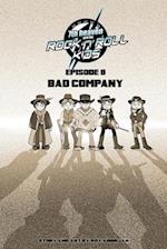 7th heaven and the Rock'n'Roll Kids - Bad Company: Episode 9 