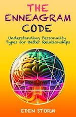 The Enneagram Code: Understanding Personality Types for Better Relationships 