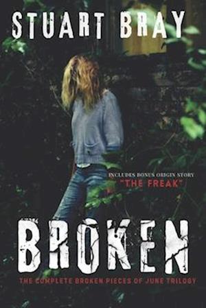 Broken: The June trilogy