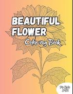 Beautiful Flowers Coloring Book: Beautiful 50 Illustration of Flowers For Kids 5-12 Years 