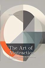 The Art of Abstraction: A Practical Guide to Mastering Generalization 