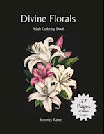 Divine Florals: Coloring Your Way to Calm 
