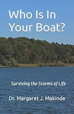 Who is in Your Boat?: Surviving the Storms of Life 