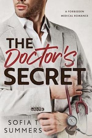 The Doctor's Secret: A Forbidden Medical Romance