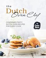 The Dutch Oven Chef Cookbook: Confirmed Tasty Dutch Oven Recipes for Every Cook 