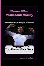 Simone Biles: Unshakable Gravity: The Simone Biles Story 