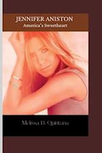 Jennifer Aniston : America's Sweetheart 