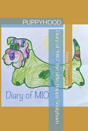 Diary of "MIO" the little Happy Sealyham: PUPPYHOOD