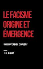 Le Facisme, Origine Et Émmergence