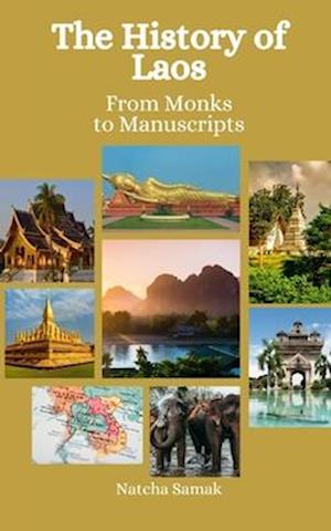 The History of Laos: From Monks to Manuscripts