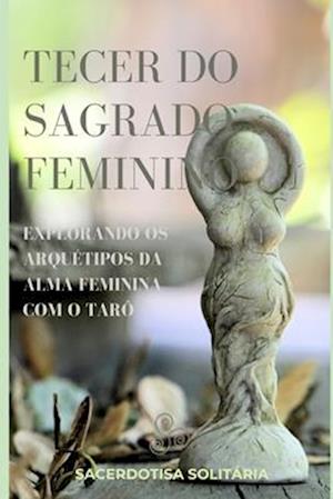 Tecer do Sagrado Feminino