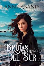 Brujas del sur. Libro 1